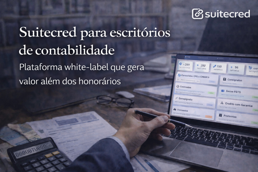 suitecred-para-escritorios-de-contabilidade-13.02.26-1024x683 Suitecred para escritórios de contabilidade: como uma plataforma white-label gera valor além dos honorários